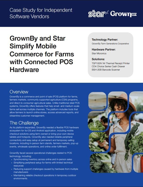 GrownBy and Star Simplify Mobile Commerce for Farms with Connected POS Hardware Case Study by Star Micronics
