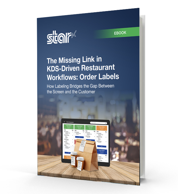 The Missing Link in KDS-Driven Restaurant Workflows Ebook by Star Micronics