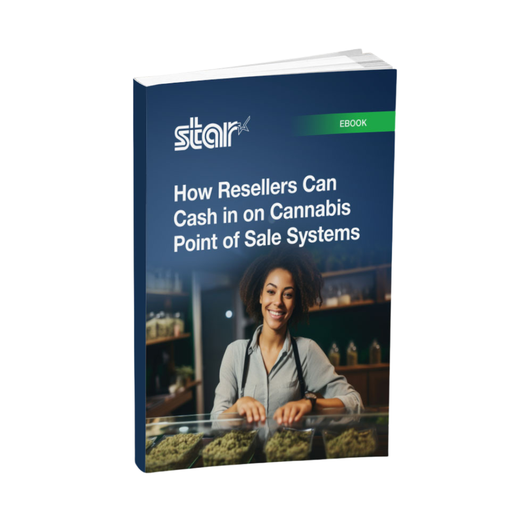 How Resellers Can Cash in on Cannabis Point-of-Sale Systems Ebook by Star Micronics